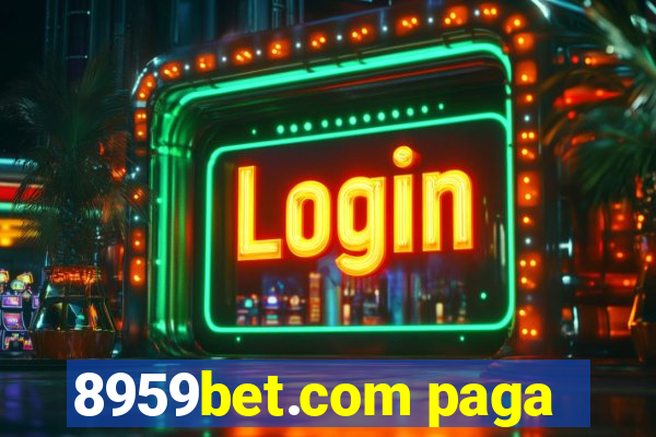 8959bet.com paga